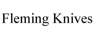 FLEMING KNIVES