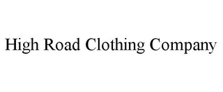 HIGH ROAD CLOTHING COMPANY