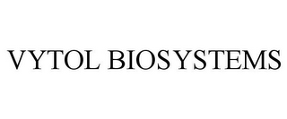 VYTOL BIOSYSTEMS