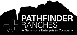 J PATHFINDER RANCHES A SAMMONS ENTERPRISES COMPANY