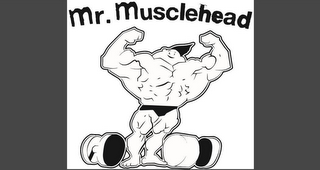 MR. MUSCLEHEAD