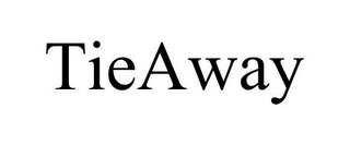 TIEAWAY