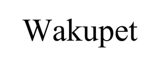 WAKUPET