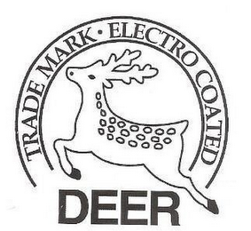 TRADE MARK · ELECTRO COATED DEER