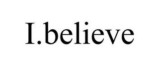 I.BELIEVE