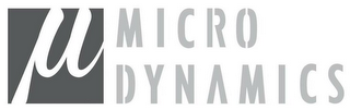 µ MICRO DYNAMICS