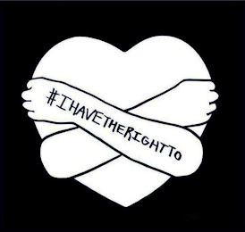 #IHAVETHERIGHTTO