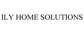 ILY HOME SOLUTIONS