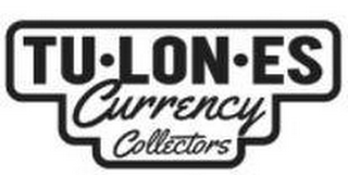 TU·LON·ES CURRENCY COLLECTORS