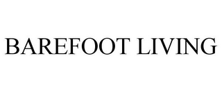 BAREFOOT LIVING