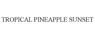 TROPICAL PINEAPPLE SUNSET