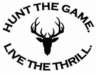 HUNT THE GAME. LIVE THE THRILL