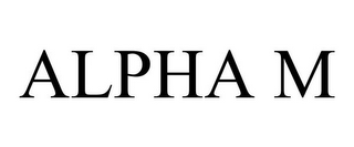 ALPHA M