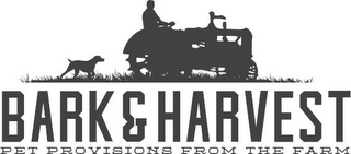 BARK & HARVEST PET PROVISIONS FROM THE FARM