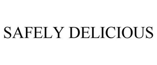 SAFELY DELICIOUS