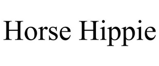 HORSE HIPPIE