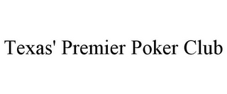 TEXAS' PREMIER POKER CLUB