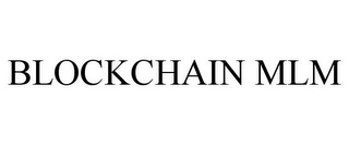 BLOCKCHAIN MLM