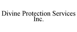 DIVINE PROTECTION SERVICES INC.