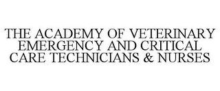 THE ACADEMY OF VETERINARY EMERGENCY ANDCRITICAL CARE TECHNICIANS & NURSES