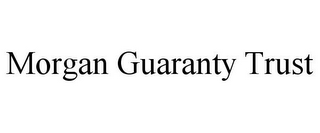 MORGAN GUARANTY TRUST