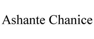 ASHANTE CHANICE