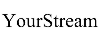 YOURSTREAM