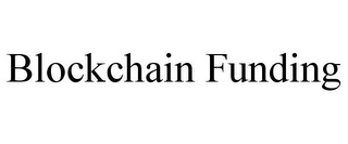 BLOCKCHAIN FUNDING