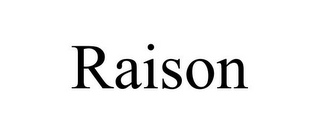 RAISON