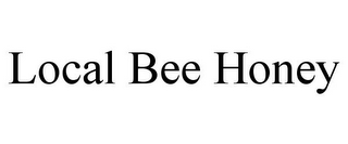 LOCAL BEE HONEY