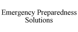 EMERGENCY PREPAREDNESS SOLUTIONS