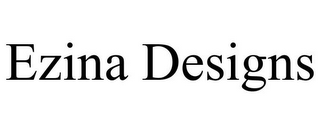 EZINA DESIGNS