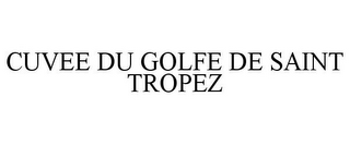 CUVEE DU GOLFE DE SAINT TROPEZ