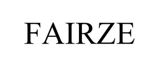 FAIRZE