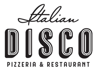 ITALIAN DISCO PIZZERIA & RESTAURANT