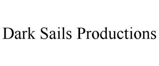 DARK SAILS PRODUCTIONS