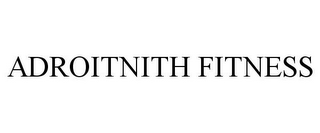 ADROITNITH FITNESS