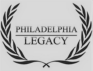 PHILADELPHIA LEGACY