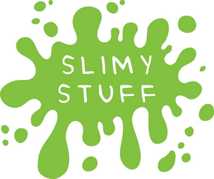 SLIMY STUFF