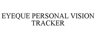 EYEQUE PERSONAL VISION TRACKER