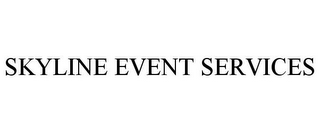 SKYLINE EVENT SERVICES