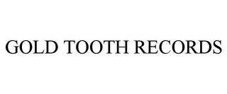 GOLD TOOTH RECORDS