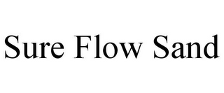 SURE FLOW SAND