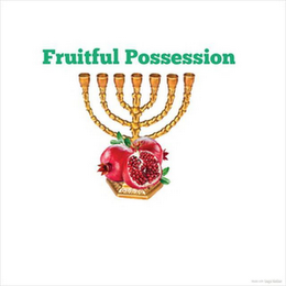 FRUITFUL POSSESSION