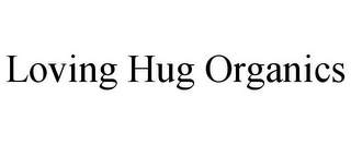 LOVING HUG ORGANICS