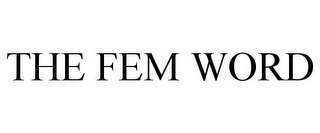 THE FEM WORD