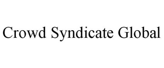 CROWD SYNDICATE GLOBAL