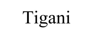 TIGANI