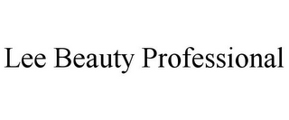 LEE BEAUTY PROFESSIONAL