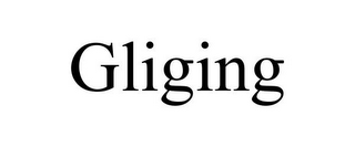 GLIGING